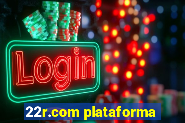 22r.com plataforma